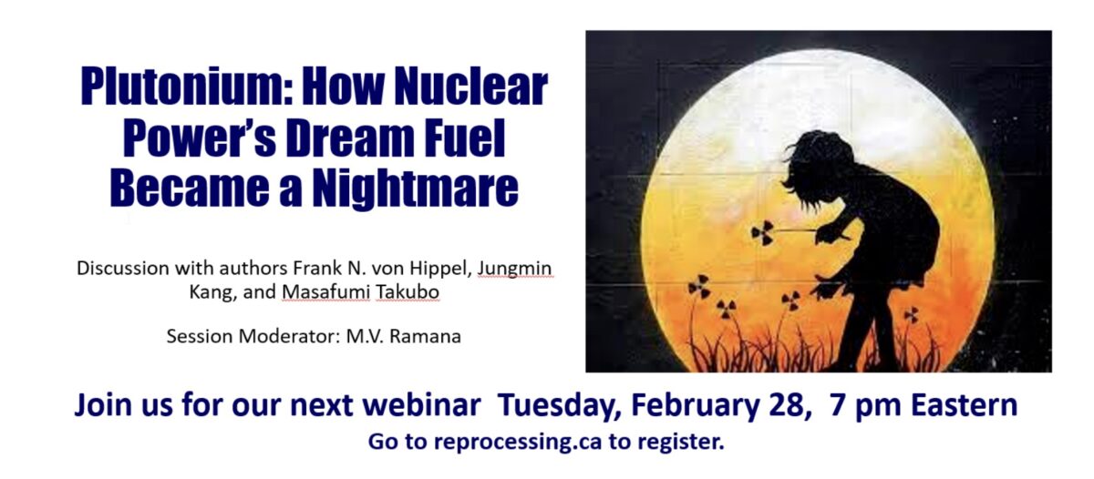 Webinar – Plutonium: How Nuclear Power’s Dream Fuel Turned Into a Nightmare